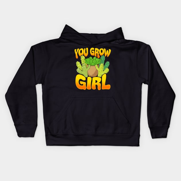 You Grow Girl Gardening Planting Succulents Pun Kids Hoodie by theperfectpresents